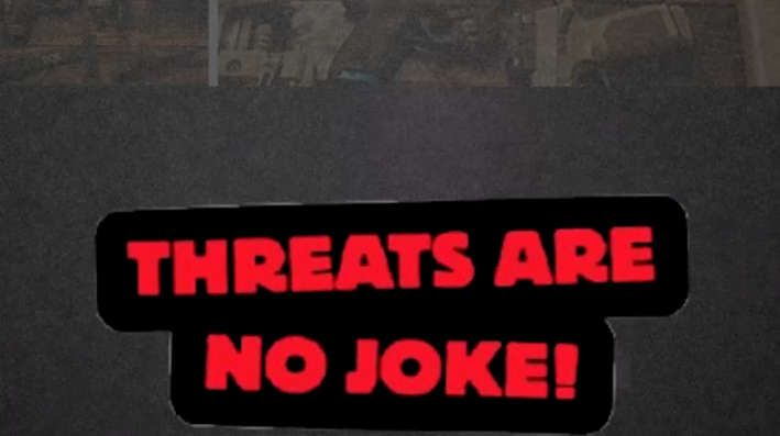 threats are not joke
